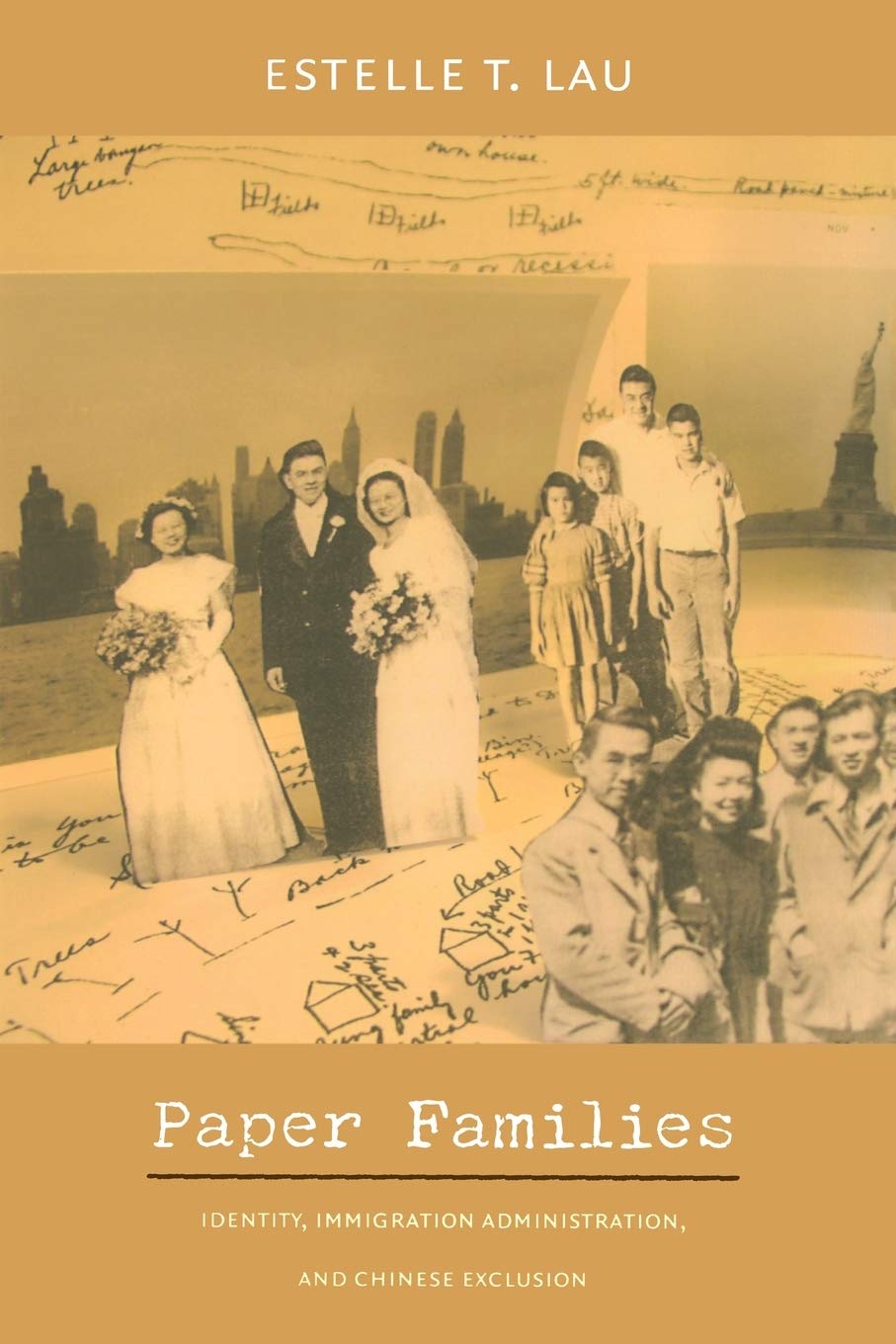Paper Families: Identity, Immigration Administration, and Chinese Exclusion (Politics, History, and Culture) Law