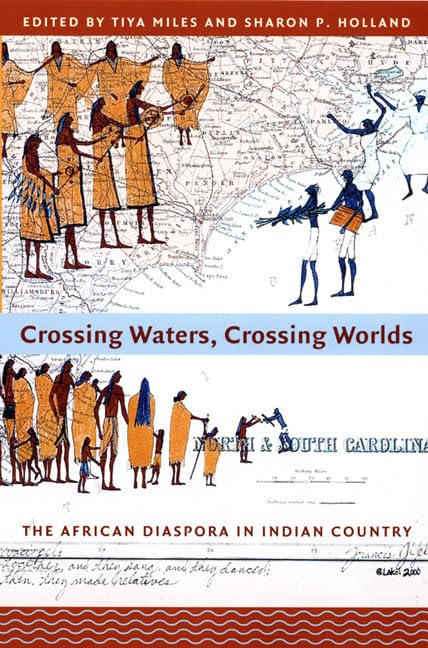 Crossing Waters, Crossing Worlds: The African Diaspora in Indian Country Social Sciences