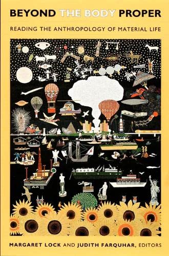 Beyond the Body Proper: Reading the Anthropology of Material Life (Body, Commodity, Text) Social Sciences