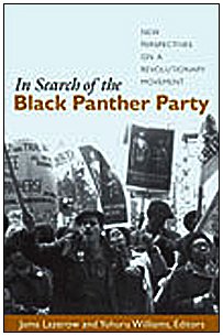 In Search of the Black Panther Party: New Perspectives on a Revolutionary Movement Social Sciences