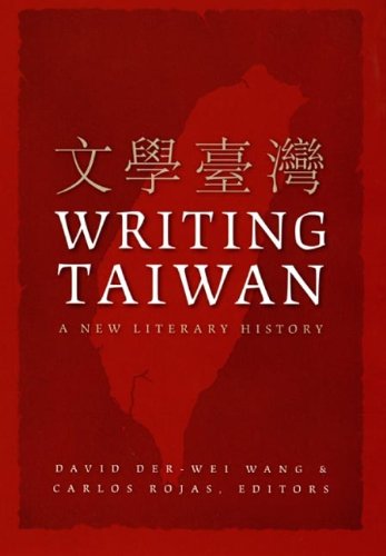 Writing Taiwan: A New Literary History (Asia-Pacific: Culture, Politics, and Society) Social Sciences