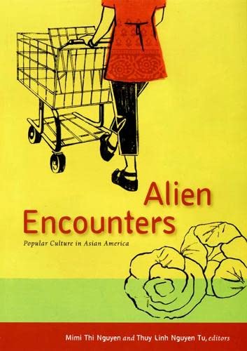 Alien Encounters: Popular Culture in Asian America: Populare Culture in Asian America Books