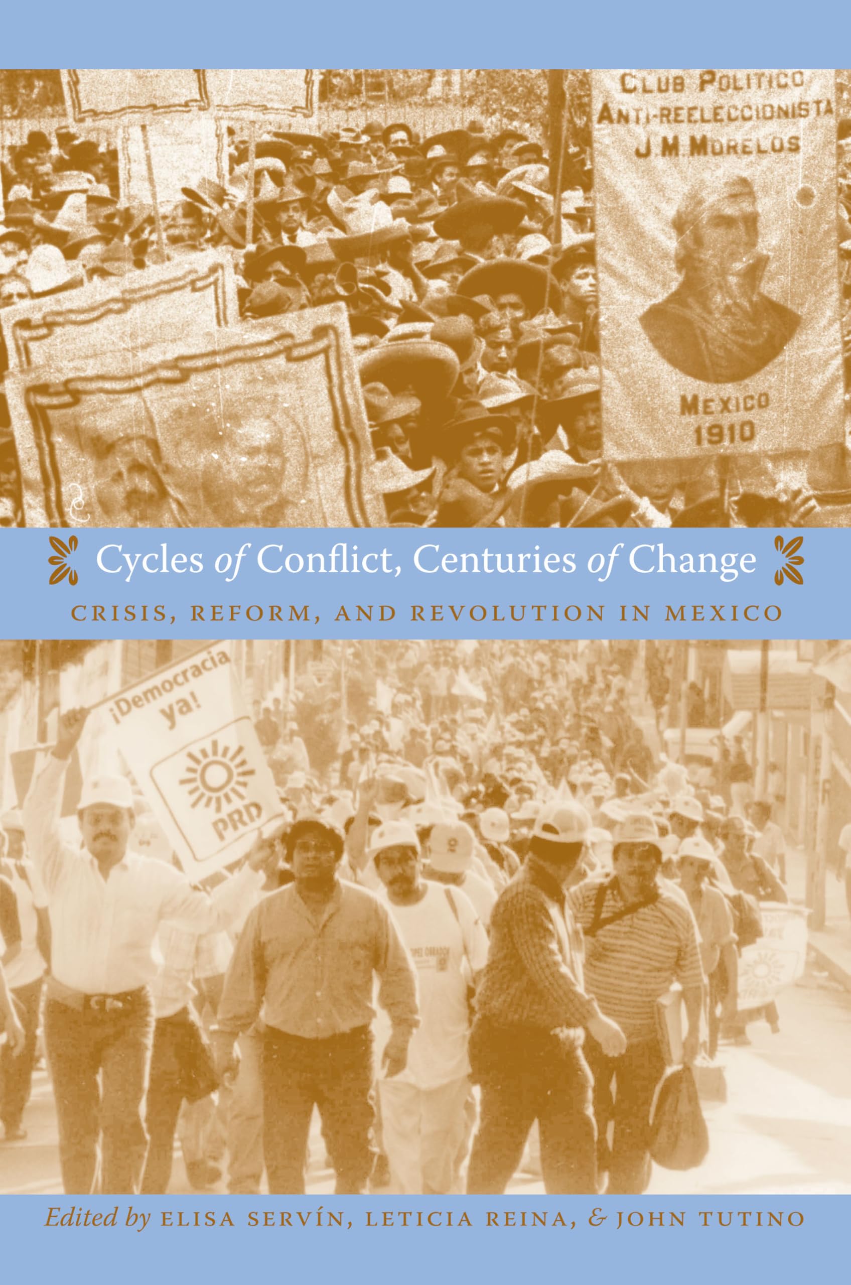 Cycles of Conflict, Centuries of Change: Crisis, Reform, and Revolution in Mexico Books