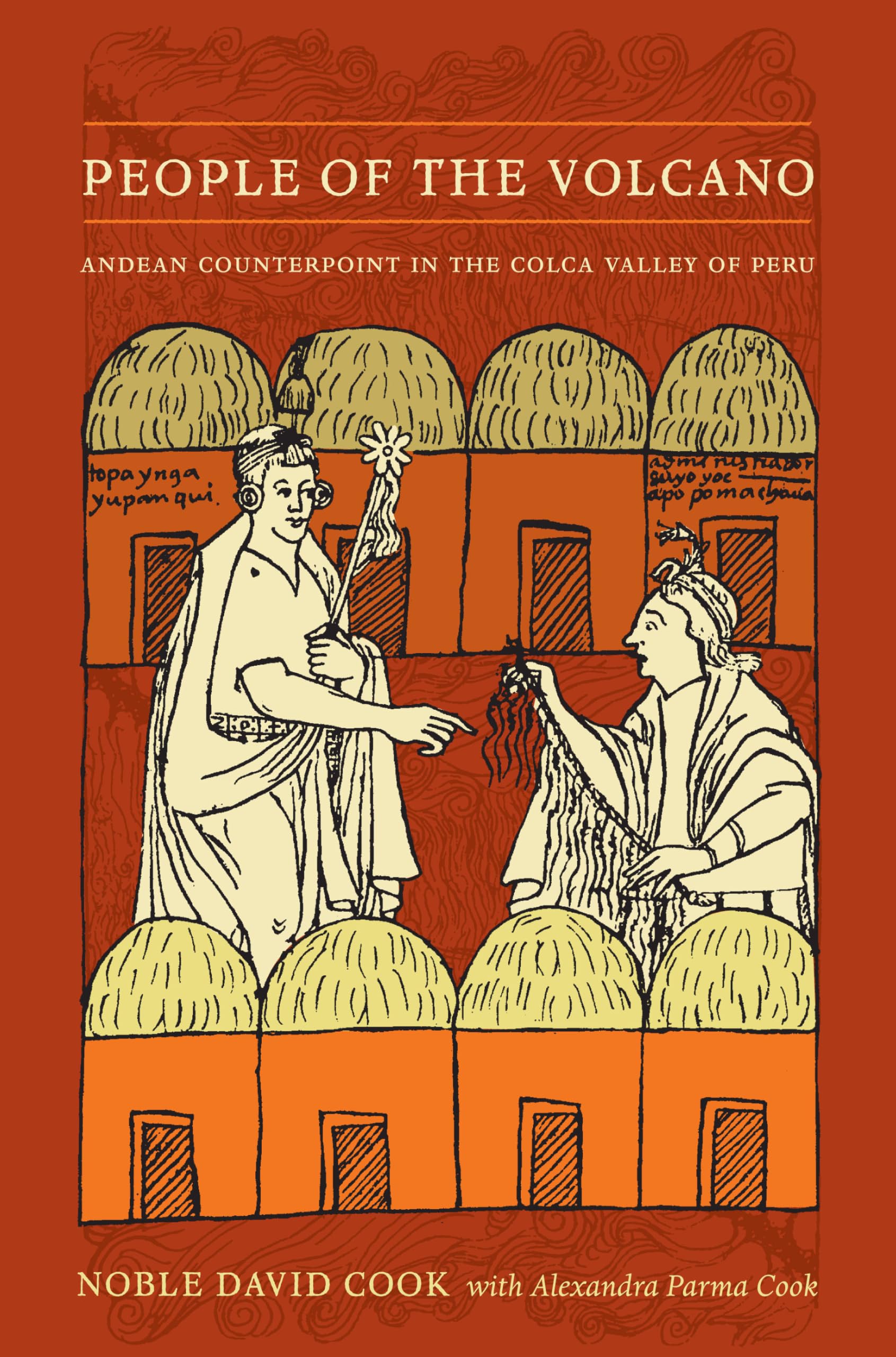 People of the Volcano: Andean Counterpoint in the Colca Valley of Peru Books