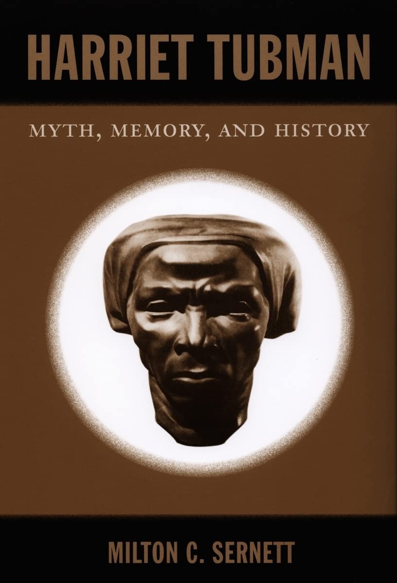 Harriet Tubman: Myth, Memory, and History Books