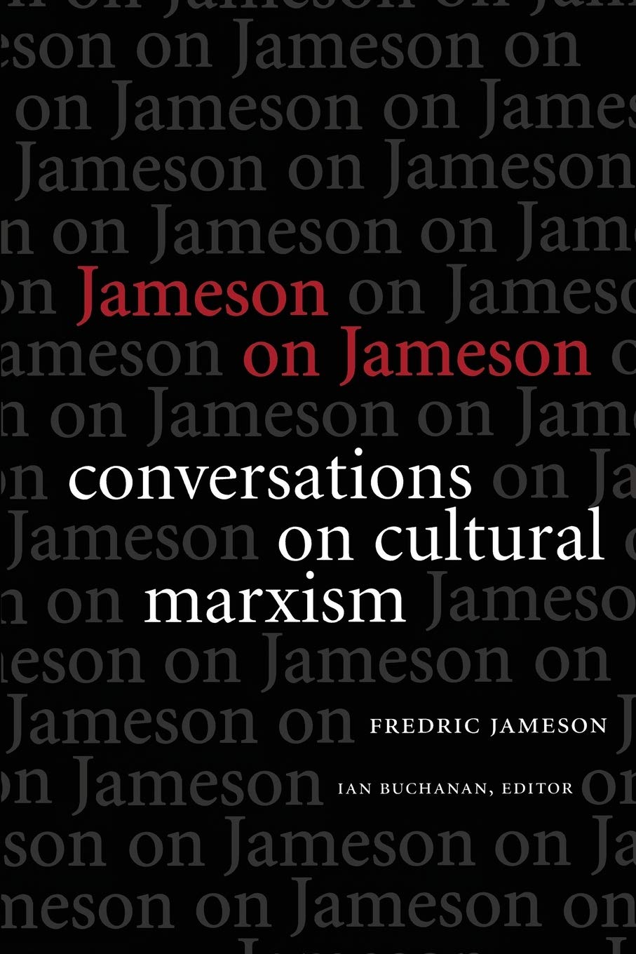 Jameson on Jameson: Conversations on Cultural Marxism (Post-contemporary Interventions) Books