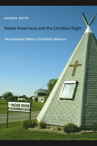 Native Americans and the Christian Right: The Gendered Politics of Unlikely Alliances Books