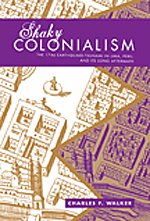 Shaky Colonialism: The 1746 Earthquake-Tsunami in Lima, Peru, and Its Long Aftermath (John Hope Franklin Center Book) Books