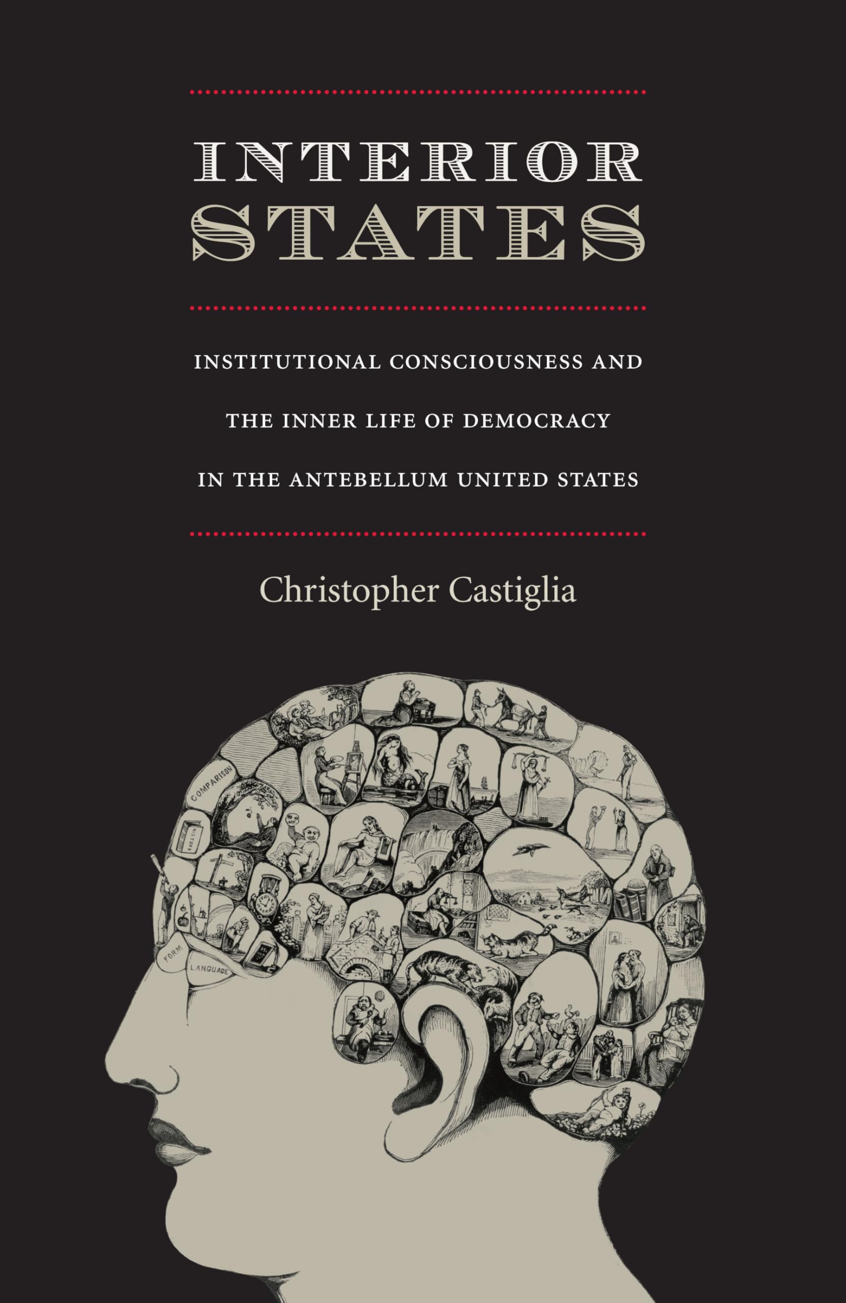 Interior States: Institutional Consciousness and the Inner Life of Democracy in the Antebellum United States (New Americanists) Contemporary literature Books
