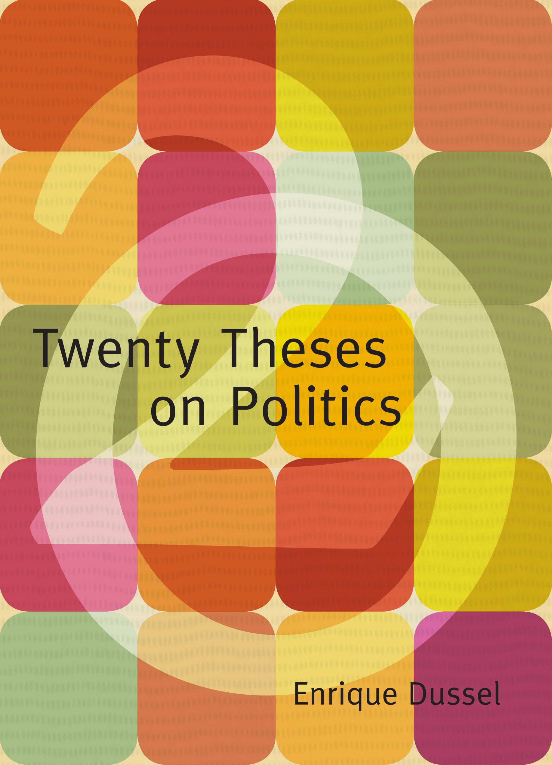 Twenty Theses on Politics book