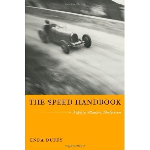 The Speed Handbook: Velocity, Pleasure, Modernism (Post-Contemporary Interventions) Media & Communication