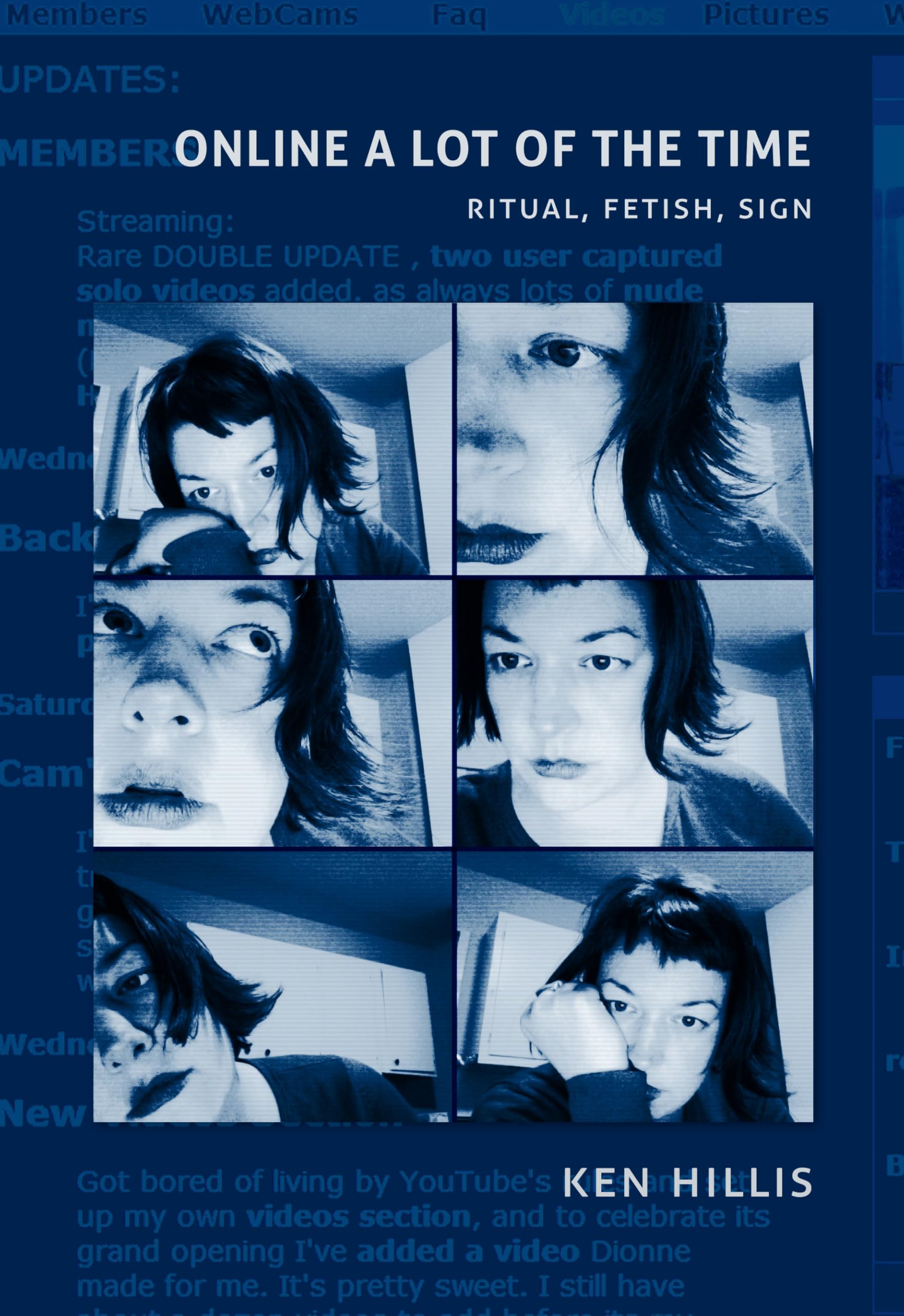 Online a Lot of the Time: Ritual, Fetish, Sign Media & Communication