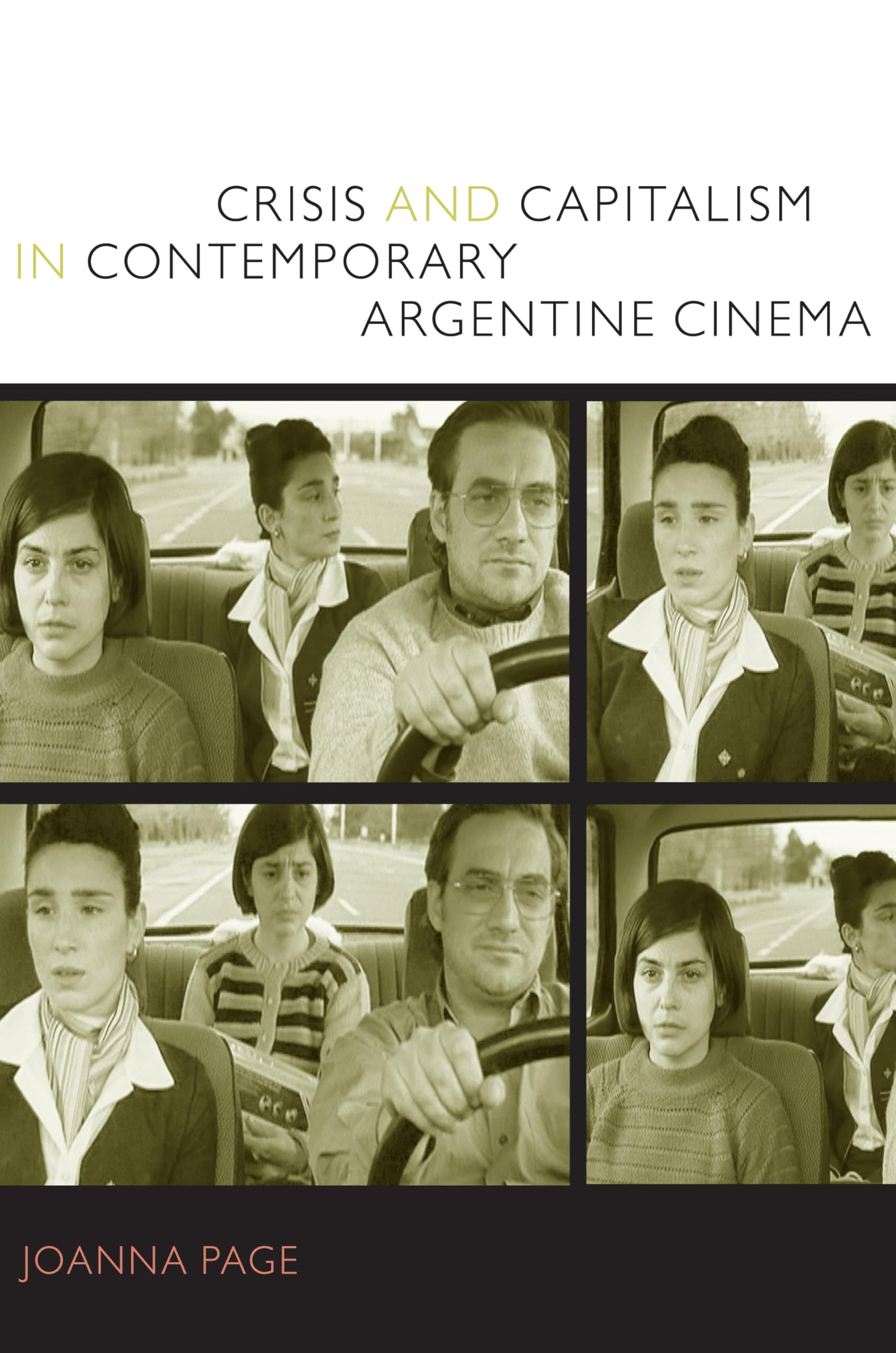 Crisis and Capitalism in Contemporary Argentine Cinema Film, Art & Culture
