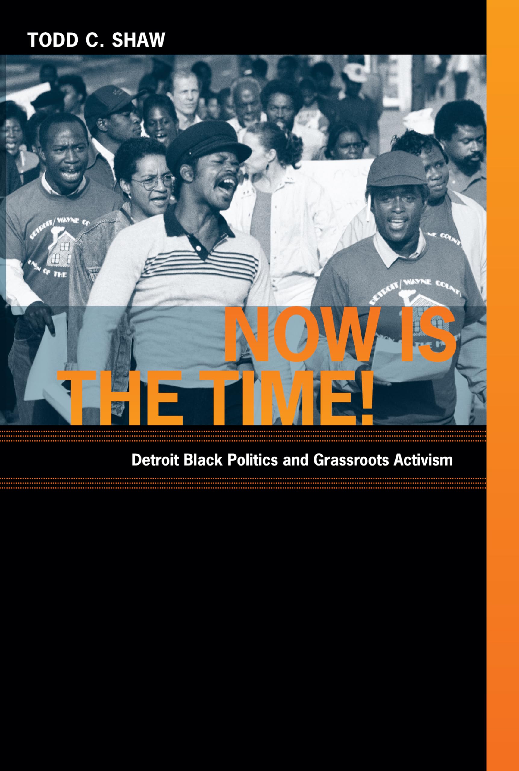 Now Is the Time!: Detroit Black Politics and Grassroots Activism Social Sciences