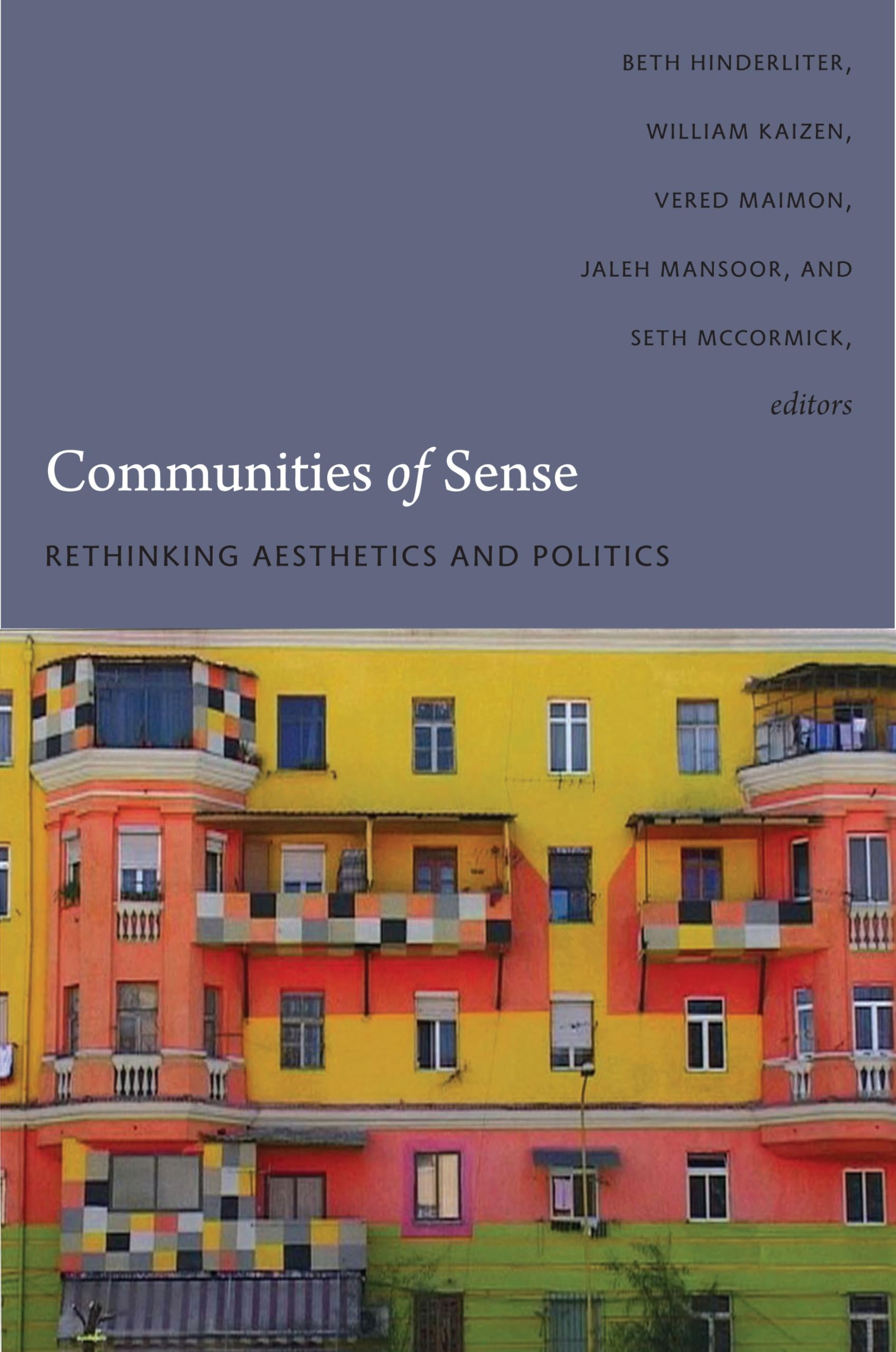 Communities of Sense: Rethinking Aesthetics and Politics Film, Art & Culture