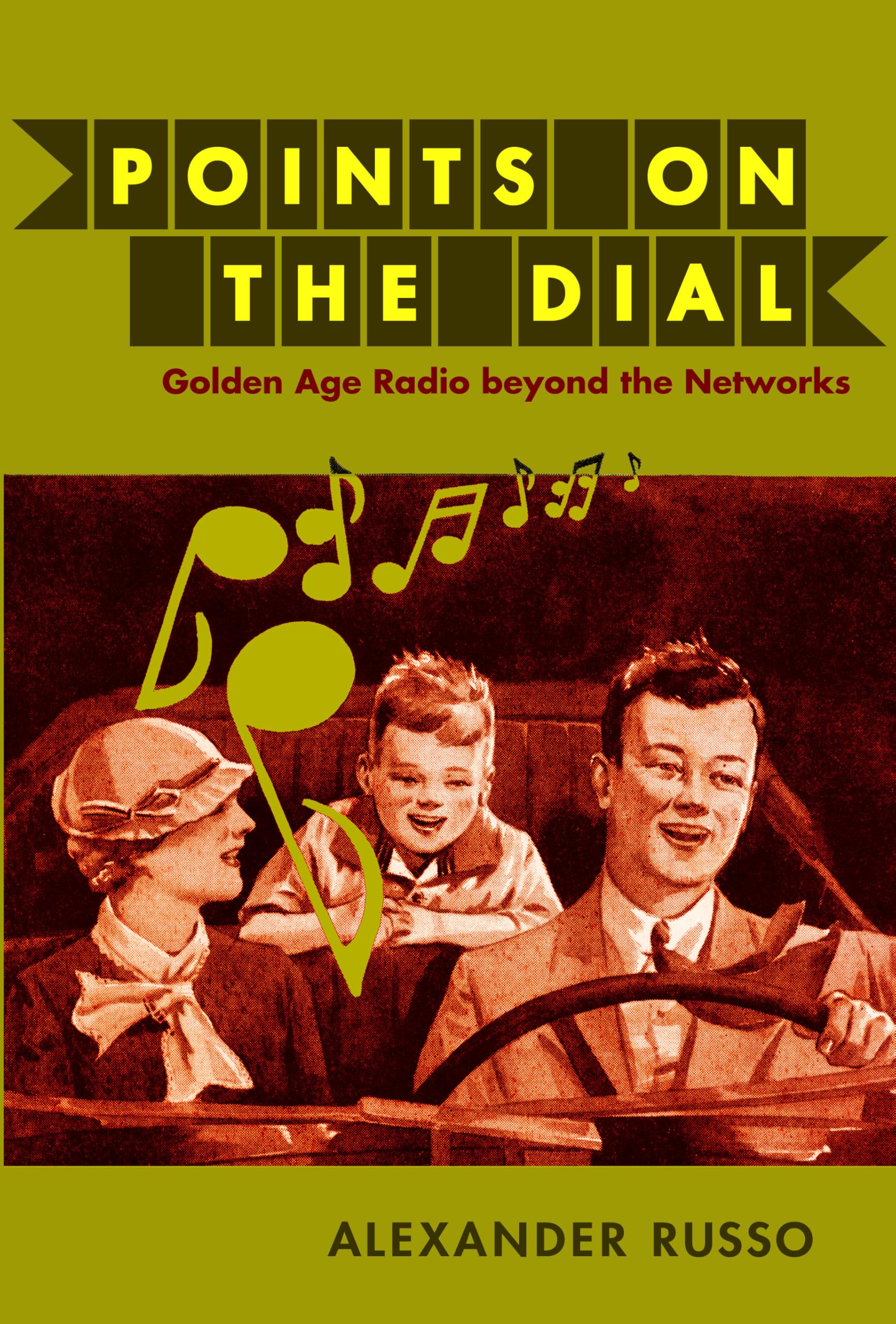 Points on the Dial: Golden Age Radio beyond the Networks Media & Communication