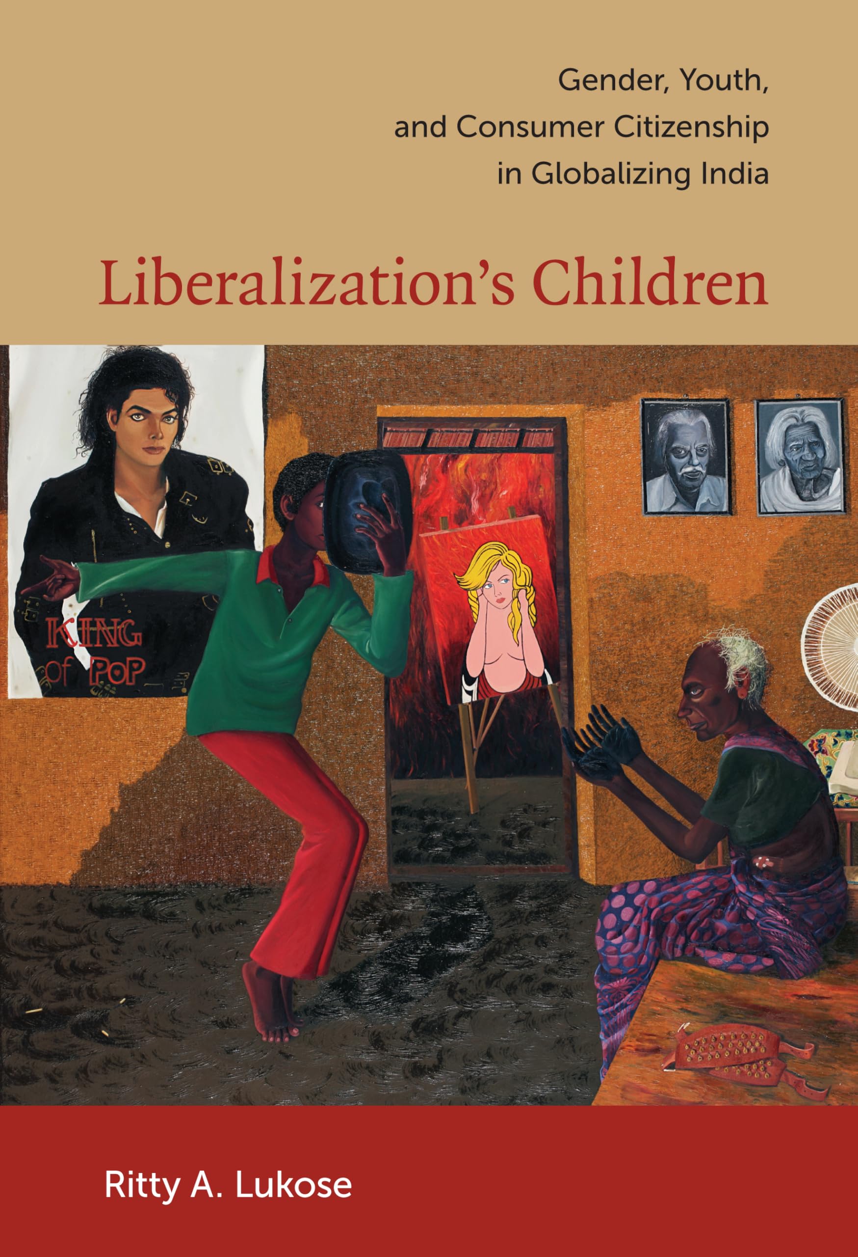 Liberalization's Children: Gender, Youth, and Consumer Citizenship in Globalizing India Books