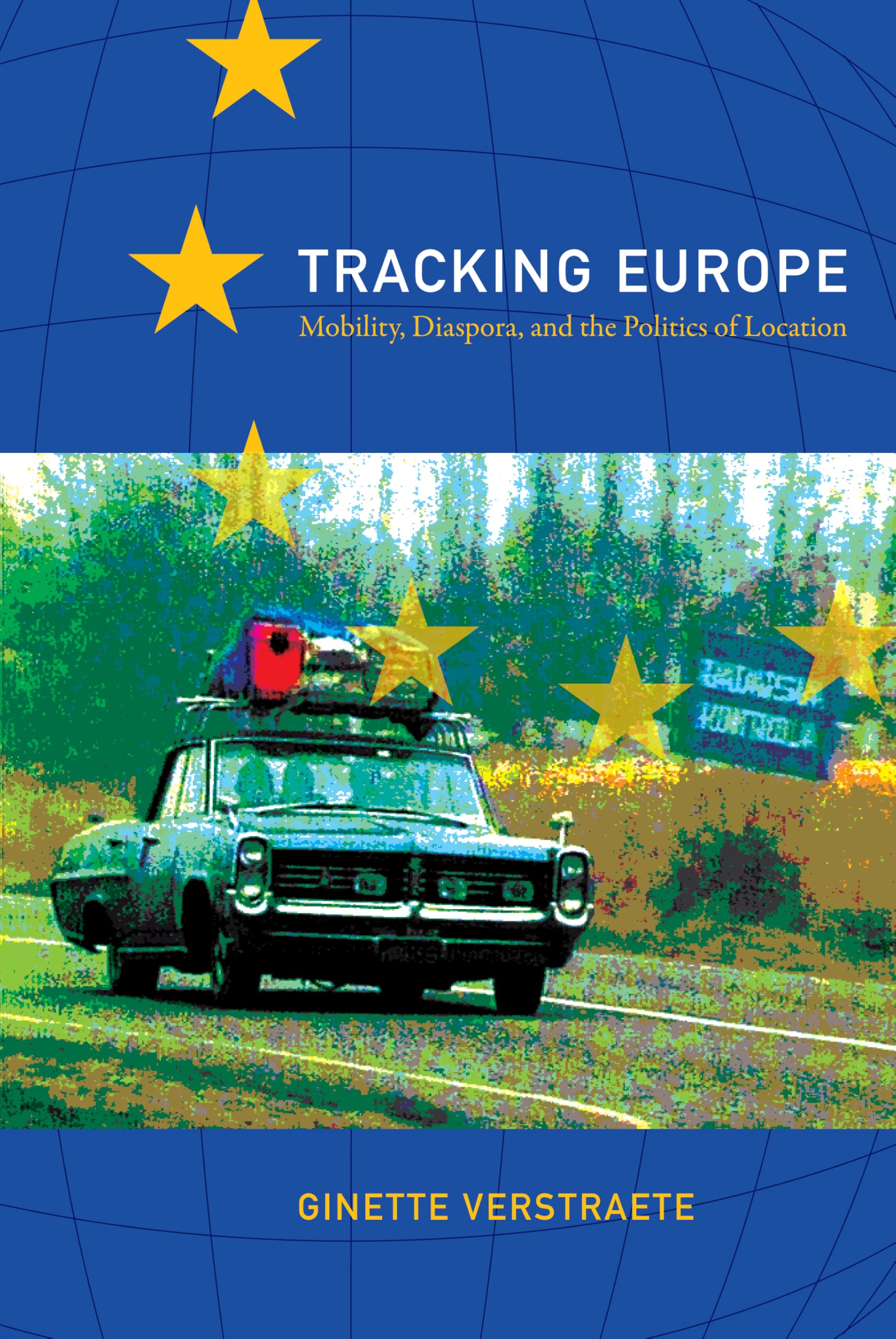 Tracking Europe: Mobility, Diaspora, and the Politics of Location Books