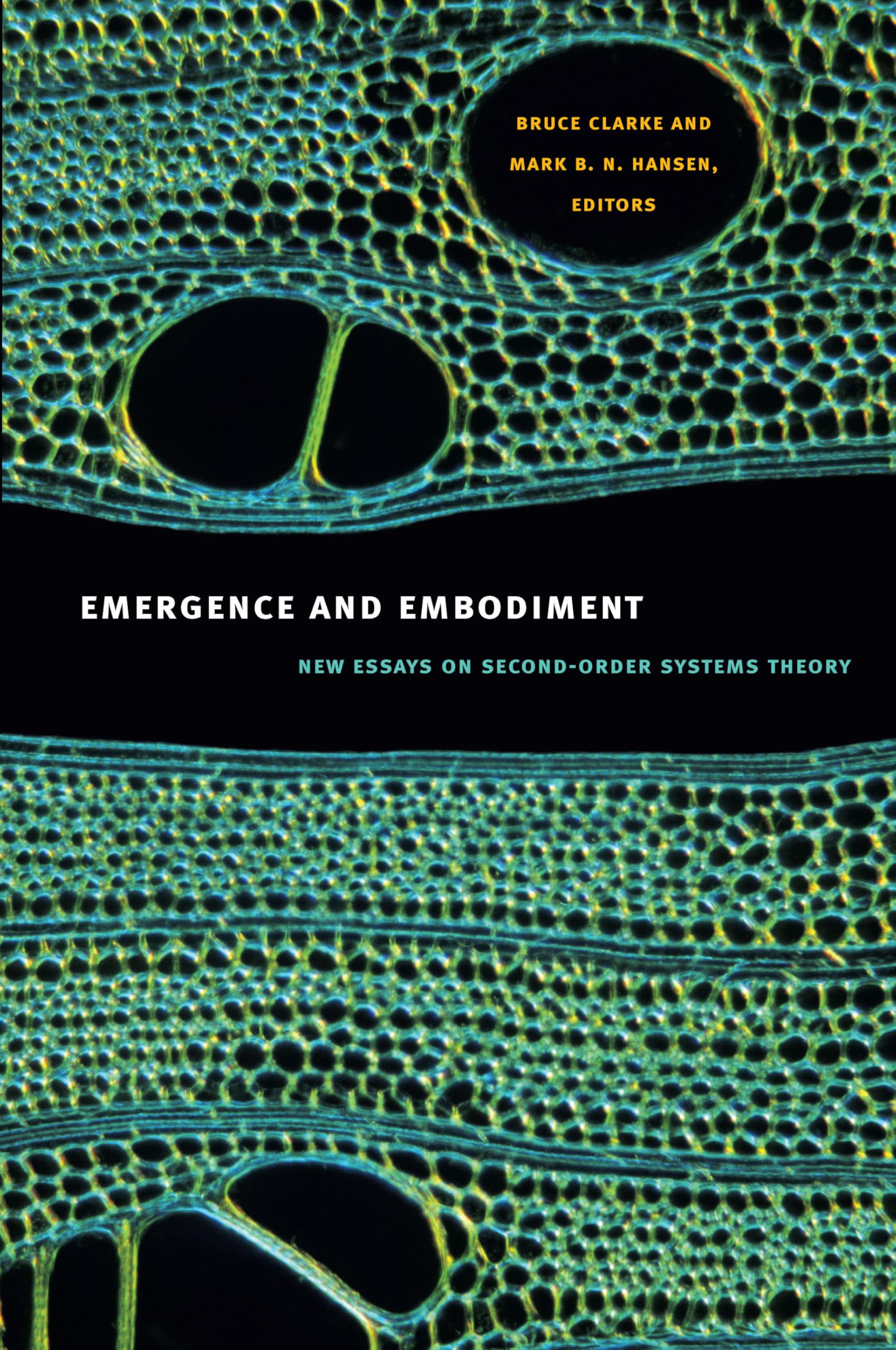 Emergence and Embodiment: New Essays on Second-Order Systems Theory (Science and Cultural Theory) Media & Communication