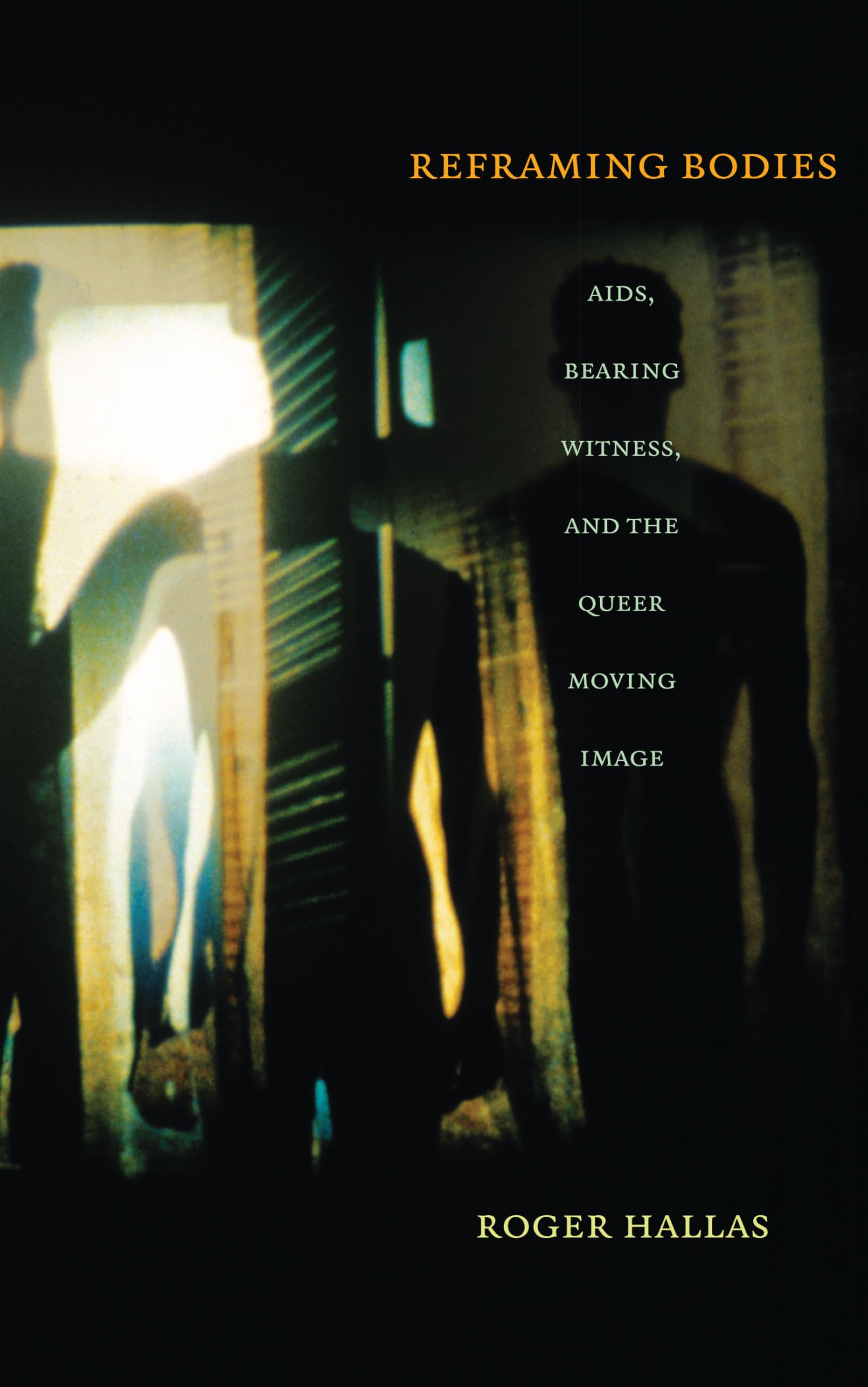Reframing Bodies: AIDS, Bearing Witness, and the Queer Moving Image Books