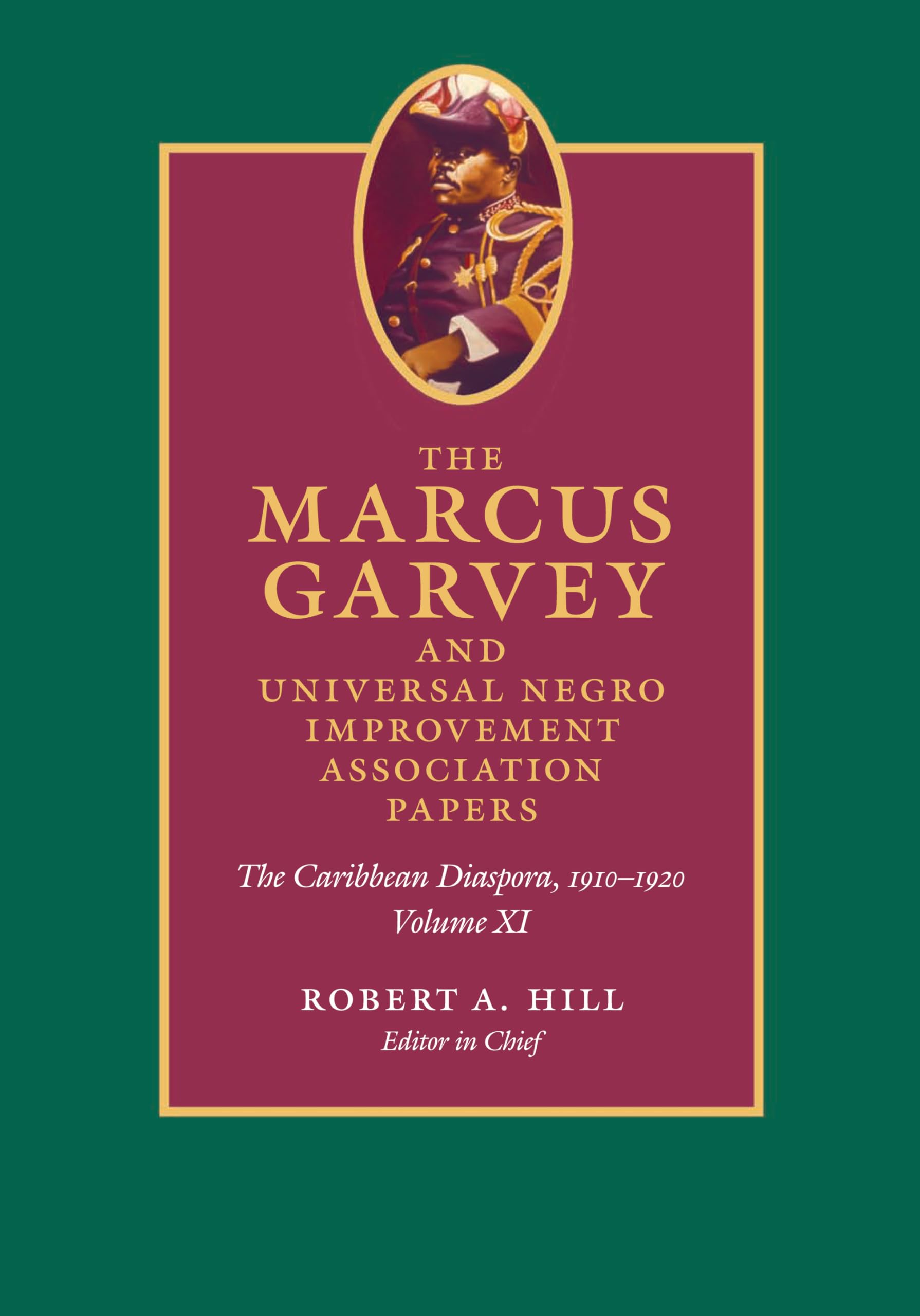 The Marcus Garvey and Universal Negro Improvement Association Papers, Volume XI: The Caribbean Diaspora, 1910-1920 Books