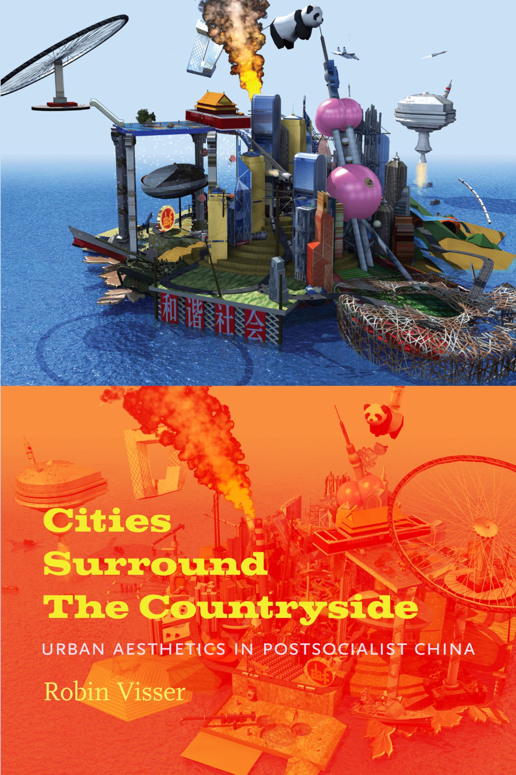 Cities Surround the Countryside: Urban Aesthetics in Postsocialist China Social Sciences