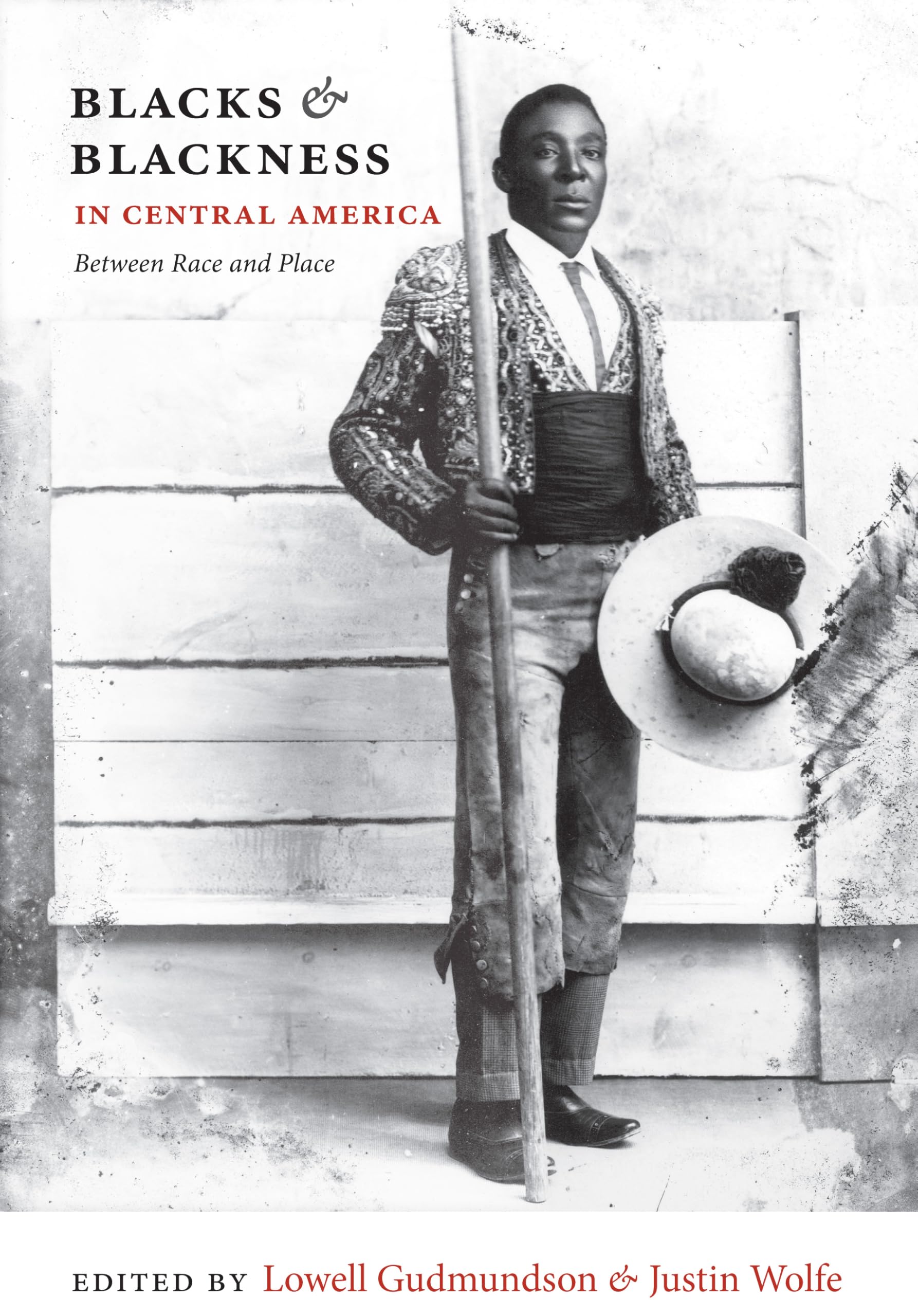 Blacks and Blackness in Central America: Between Race and Place Books