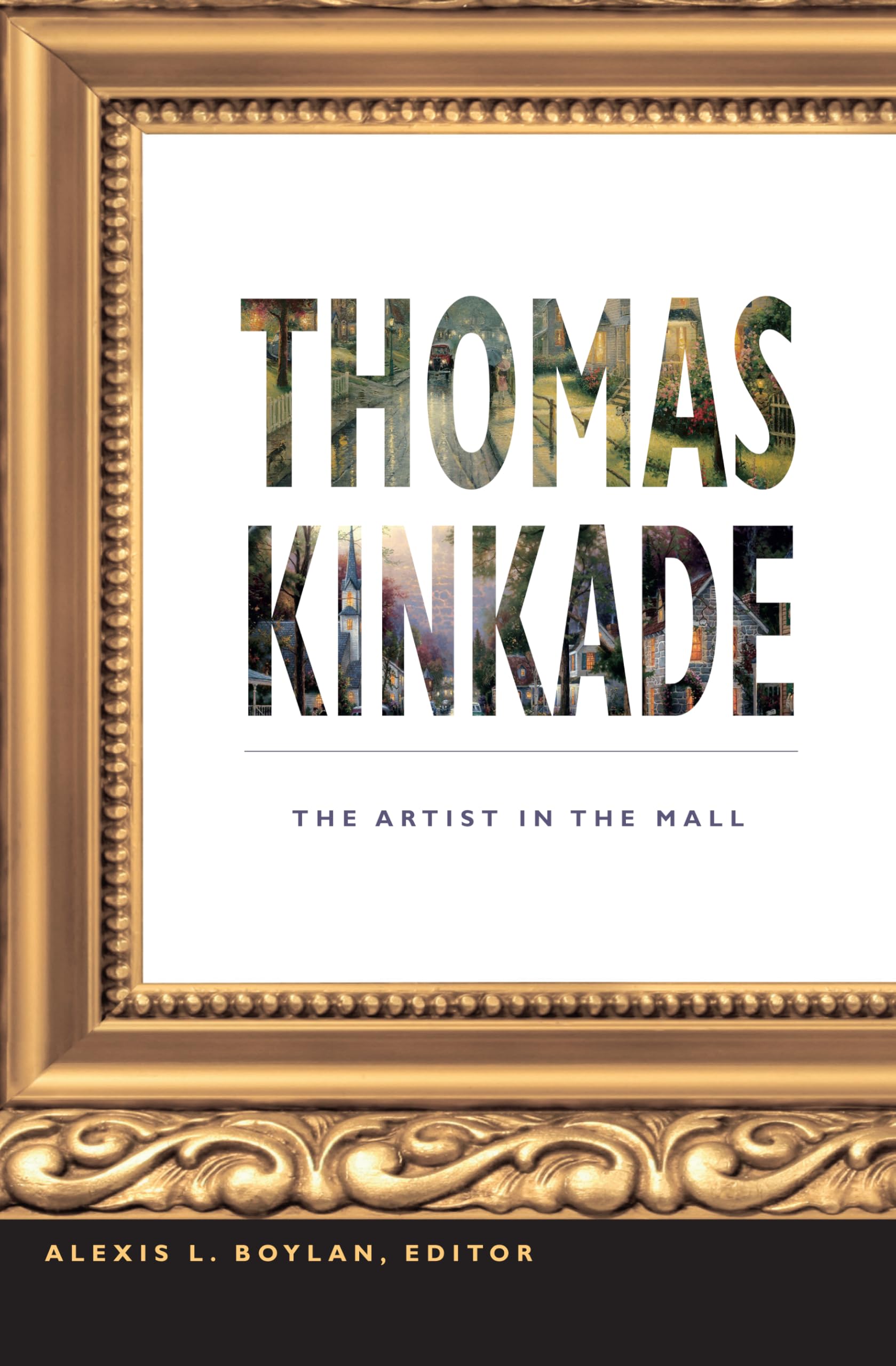 Thomas Kinkade: The Artist in the Mall Social Sciences