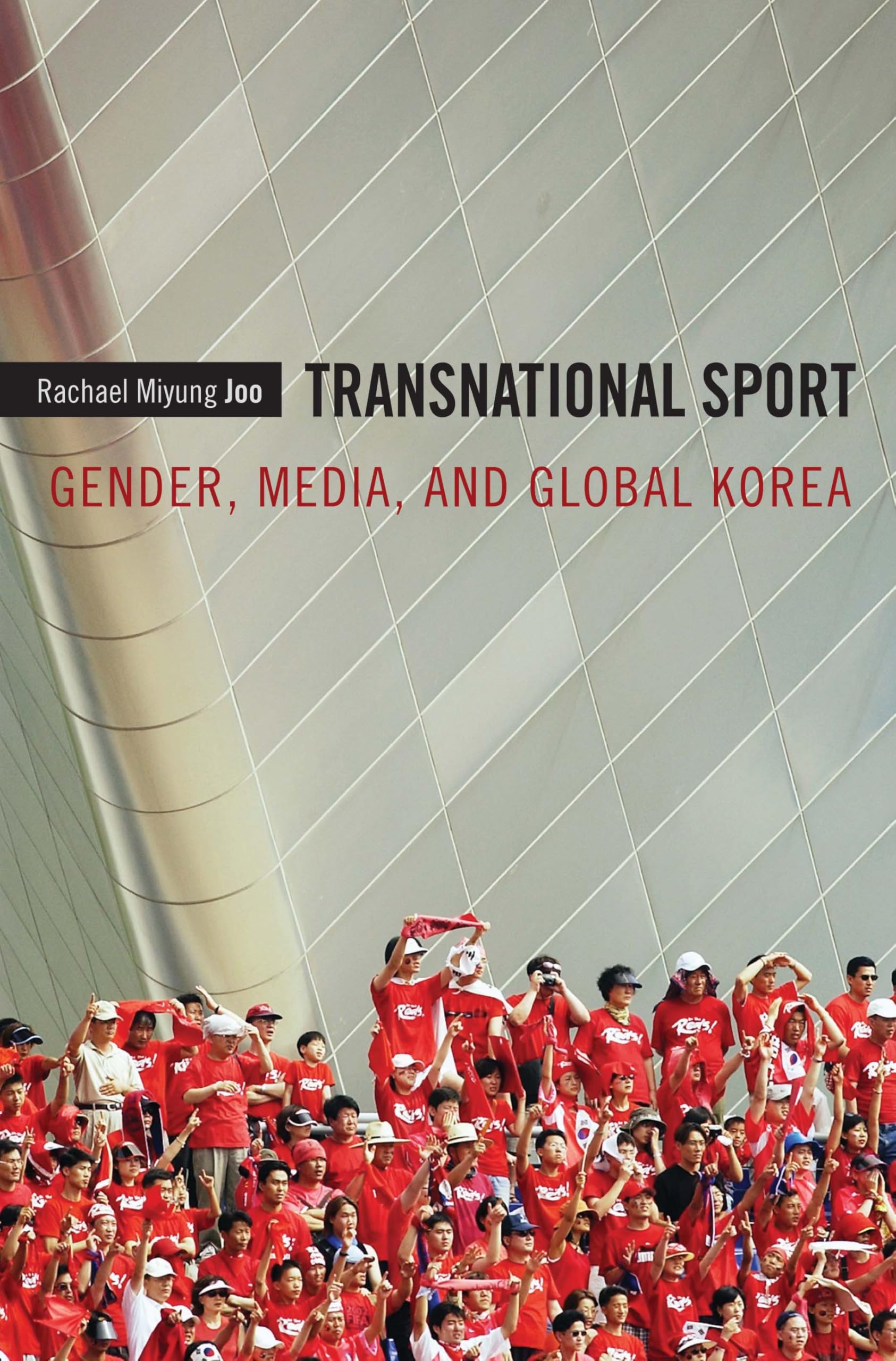 Transnational Sport: Gender, Media, and Global Korea General education