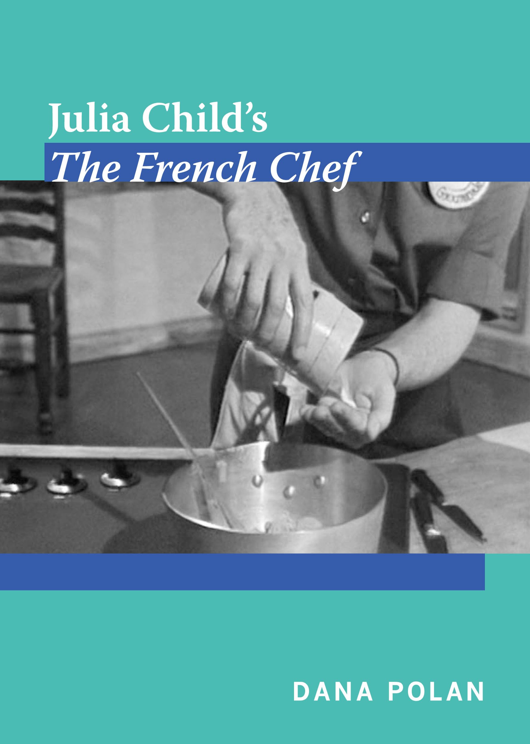 Julia Child’s The French Chef (Spin Offs) Media & Communication