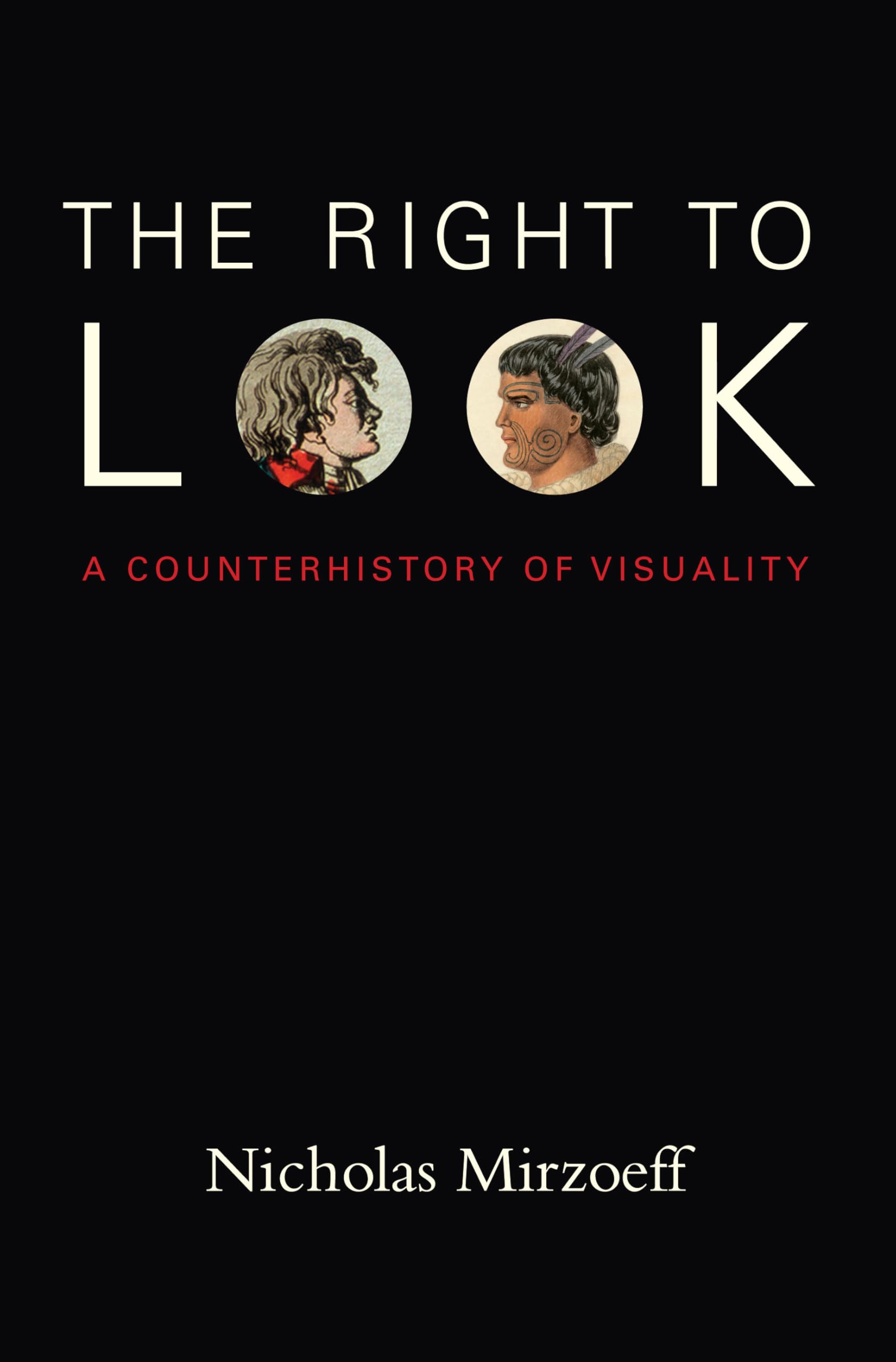 The Right to Look: A Counterhistory of Visuality Media & Communication
