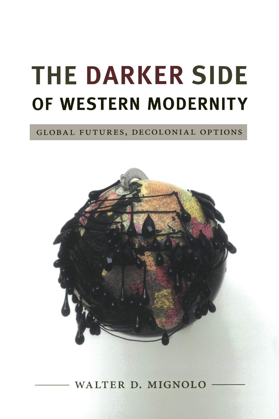 The Darker Side of Western Modernity General education