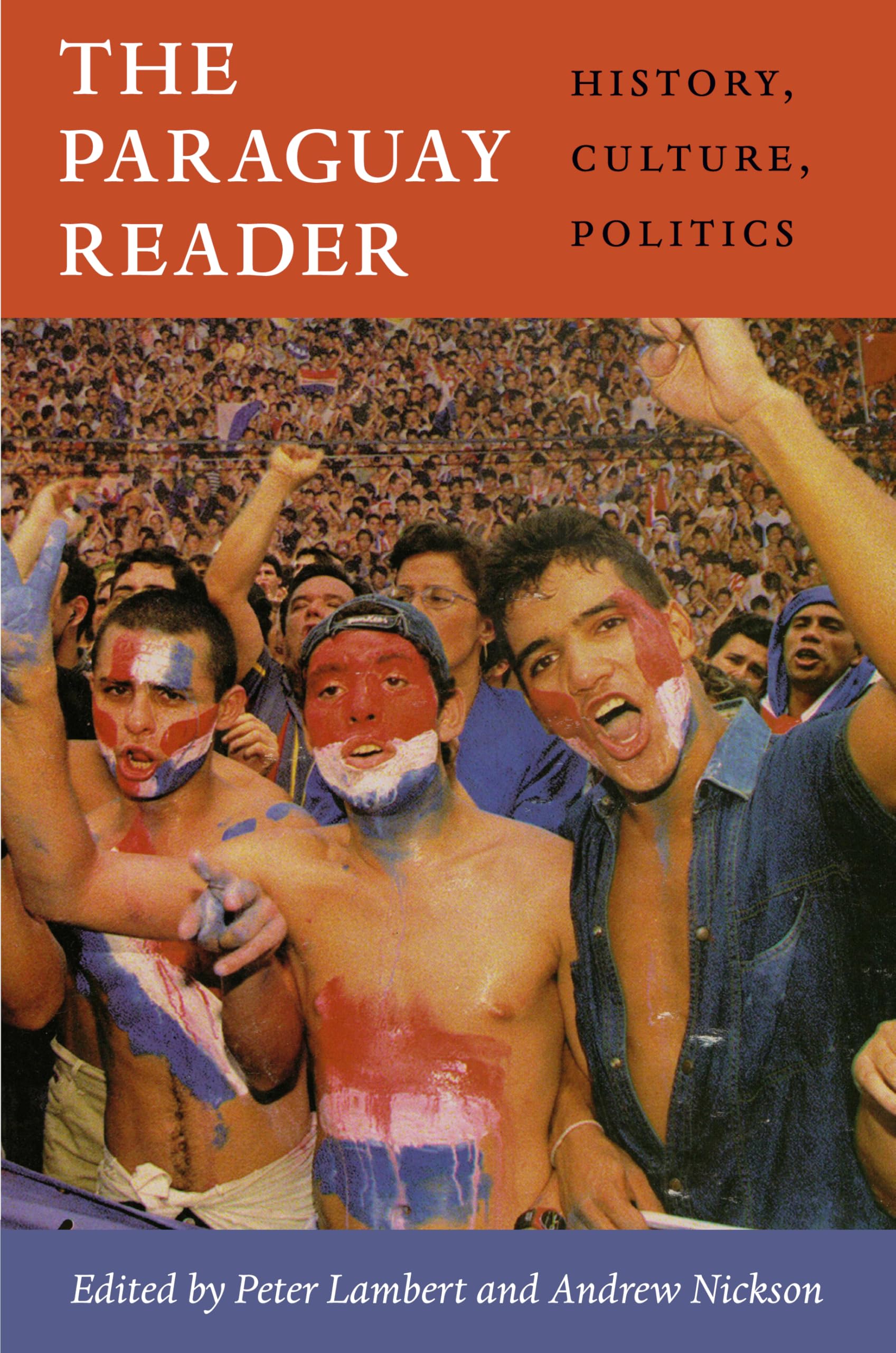 The Paraguay Reader: History, Culture, Politics (The Latin America Readers) Books