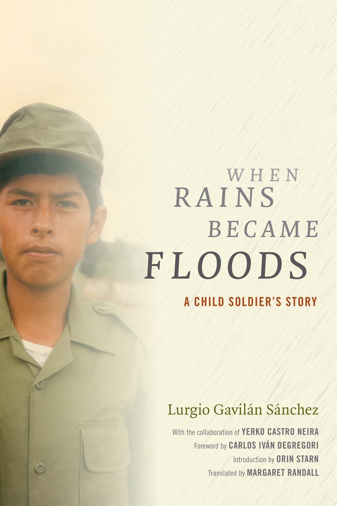 When Rains Became Floods: A Child Soldier's Story (Latin America in Translation) General education