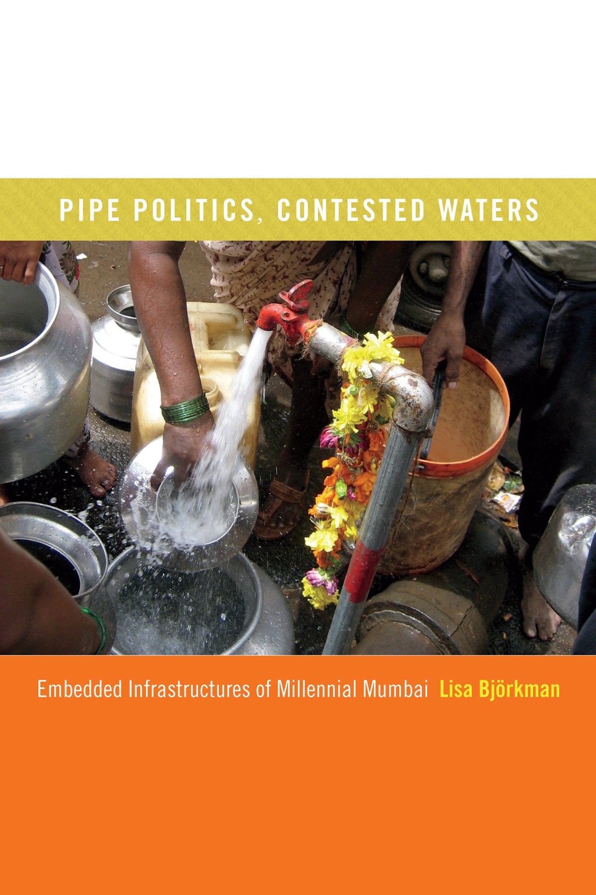 Pipe Politics, Contested Waters: Embedded Infrastructures of Millennial Mumbai General education