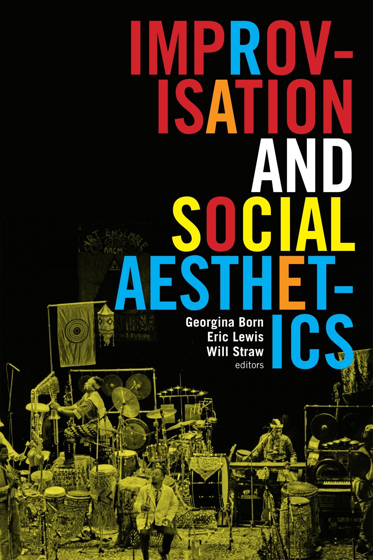 Improvisation and Social Aesthetics (Improvisation, Community, and Social Practice) Film, Art & Culture