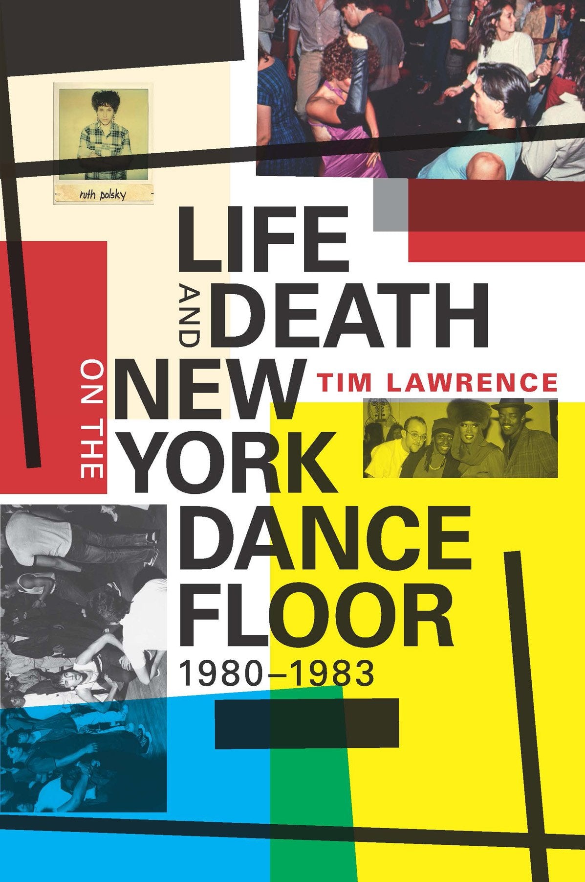 Life and Death on the New York Dance Floor, 1980 -1983 book