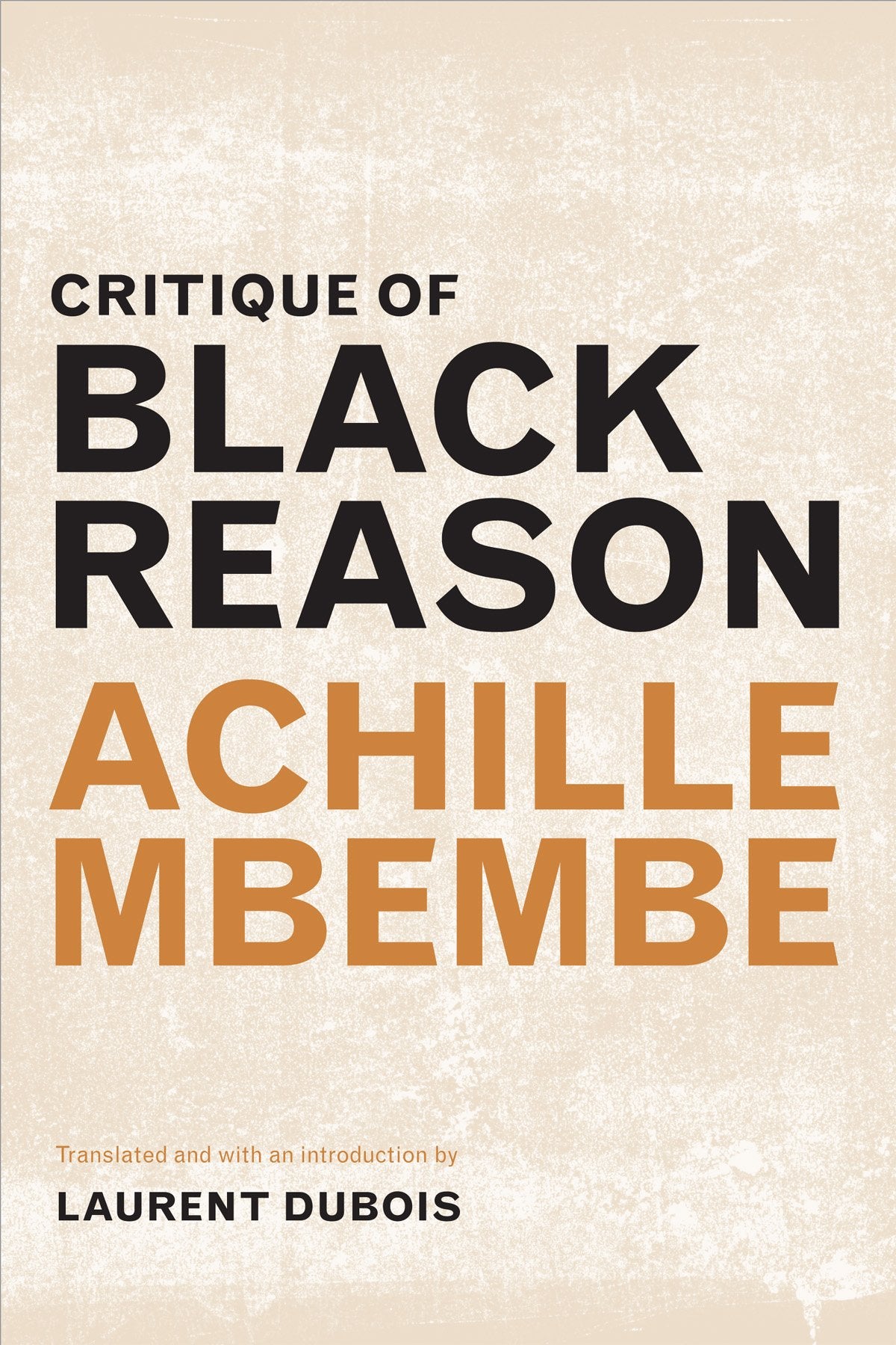 Critique of Black Reason (A John Hope Franklin Center Book) Philosophy