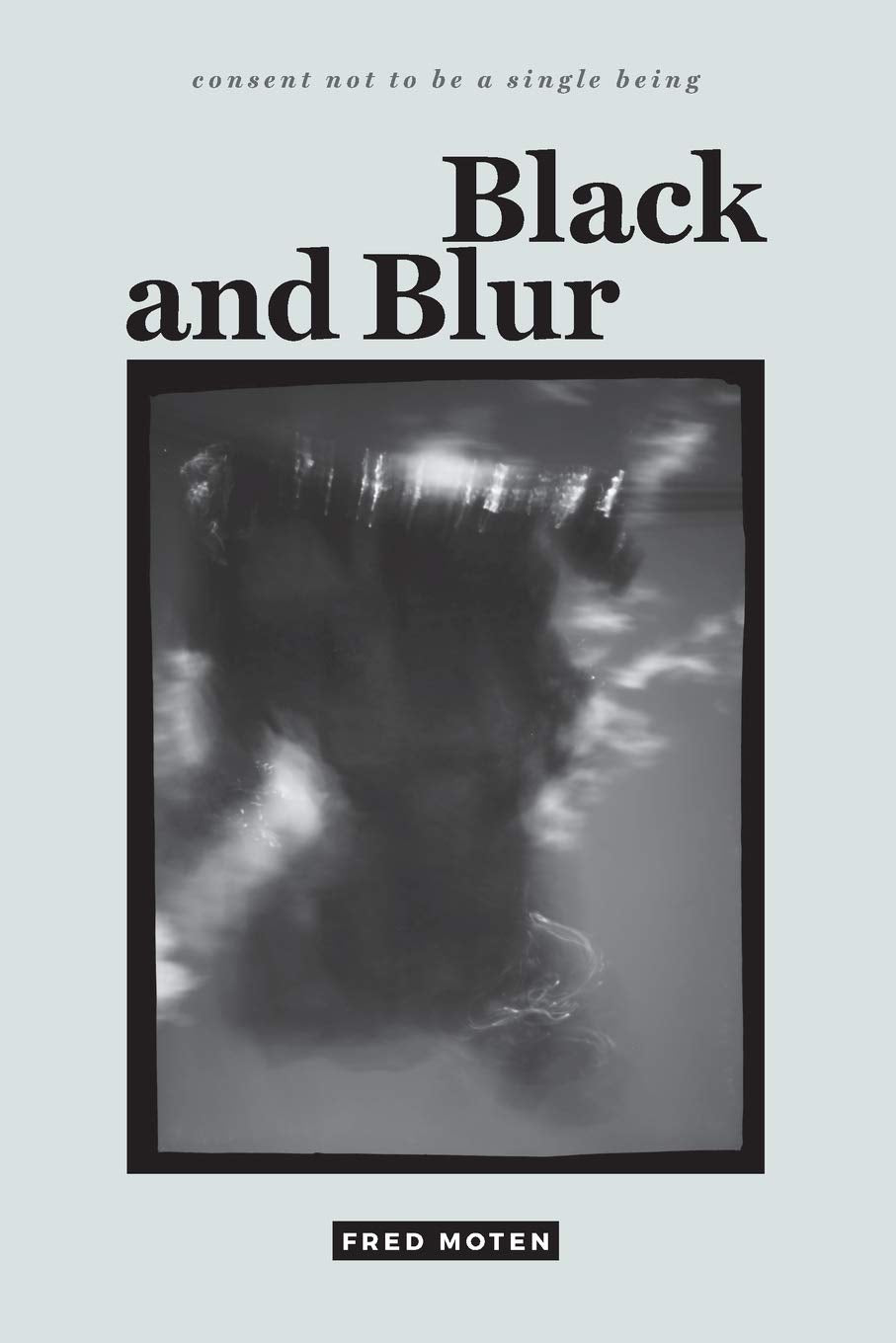Black and Blur (Consent Not to Be a Single Being) Law