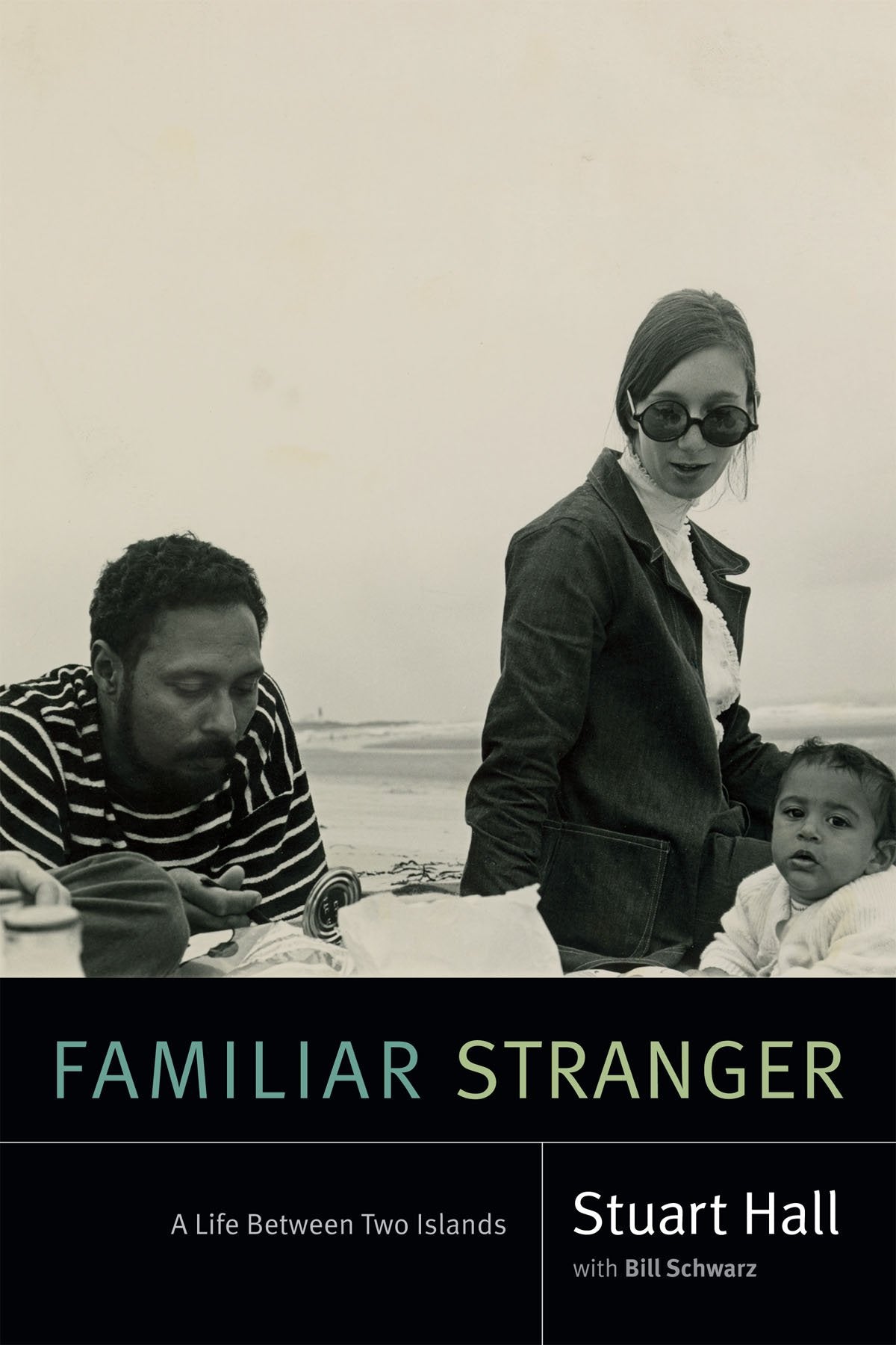 Familiar Stranger: A Life Between Two Islands (Stuart Hall: Selected Writings) Books