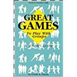 Great Games to Play With Groups: A Leaders Guide (Fearon Teacher-Aid Book) General education