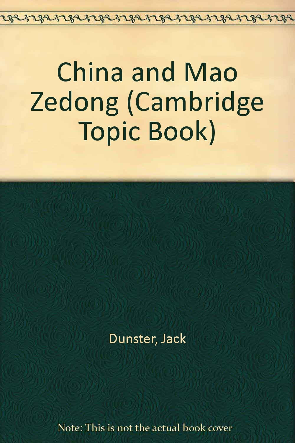 China and Mao Zedong (Cambridge Topic Book) Memories