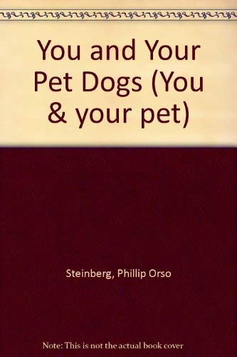 You and Your Pet Dogs (You & your pet) Business & Technology