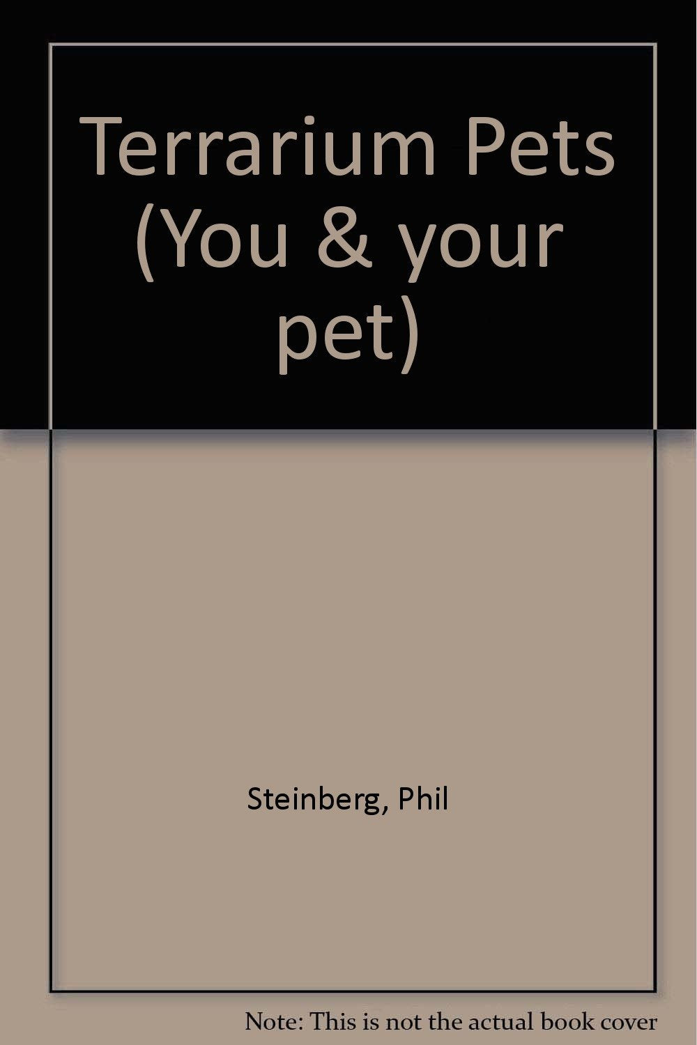 You and Your Pet: Terrariam Pets (You & your pet) Books