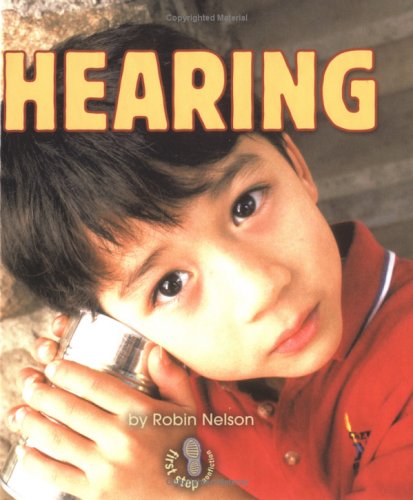 Hearing (First Step Nonfiction) Non-fiction