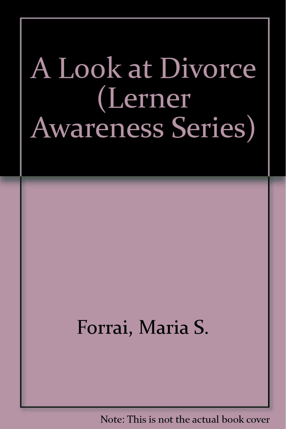 A Look at Divorce (Lerner Awareness Series) Books