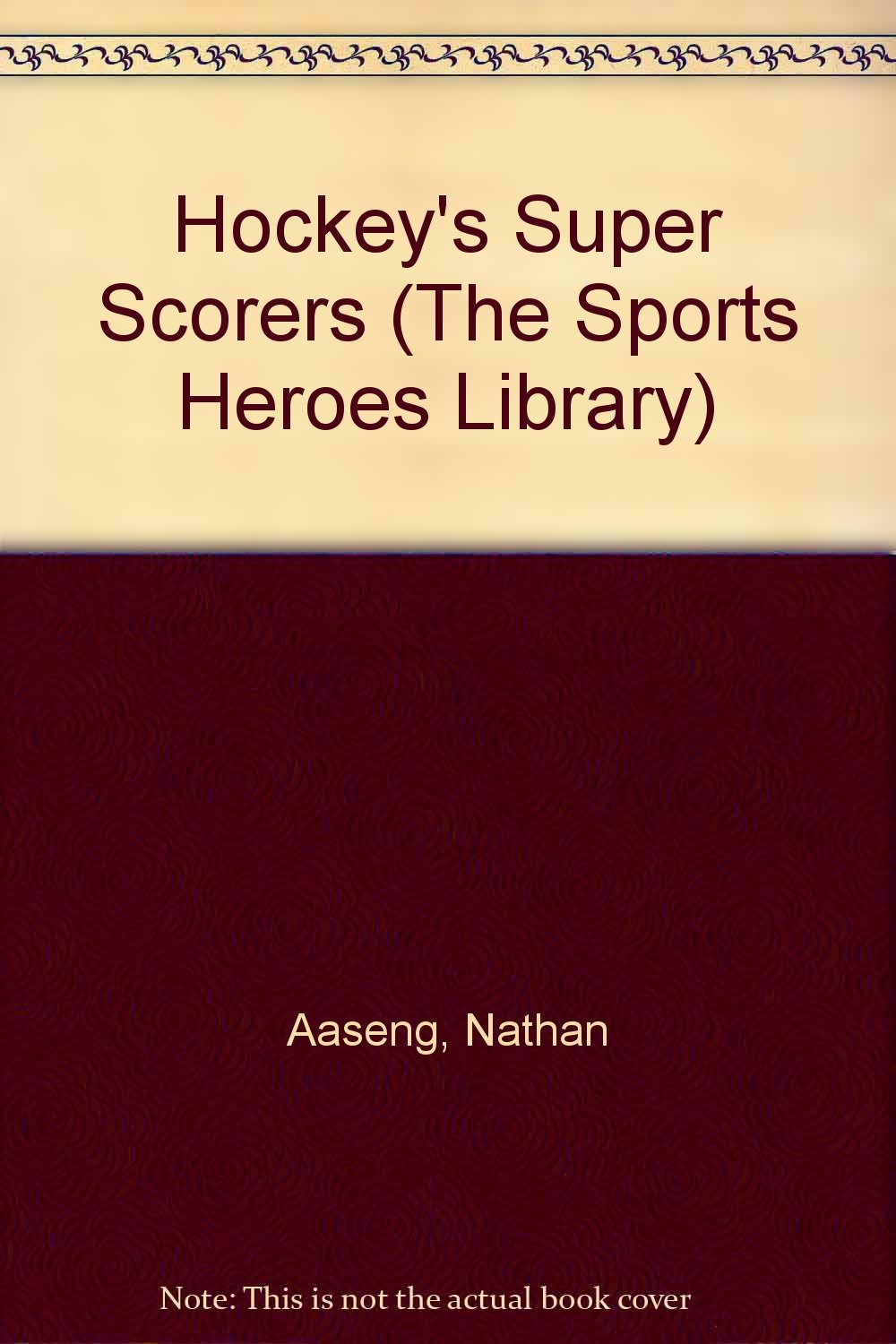 Hockey's Super Scorers (The Sports Heroes Library) Books