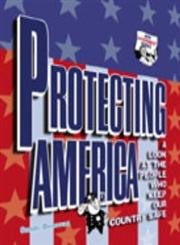 Protecting America: A Look at the People Who Keep Our Country Safe (How Government Works) Non-fiction