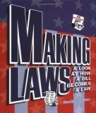 Making Laws: A Look at How a Bill Becomes a Law (How Government Works) Non-fiction