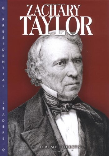 Zachary Taylor (Presidential Leaders) Non-fiction